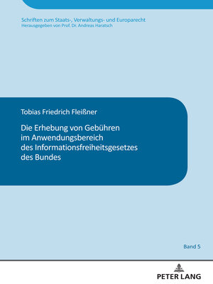cover image of Die Erhebung von Gebuehren im Anwendungsbereich des Informationsfreiheitsgesetzes des Bundes